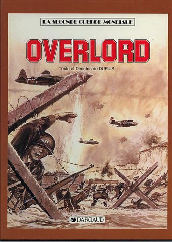 La Seconde Guerre Mondiale - Histoire B.D. - Tome 10 : Overlord ...